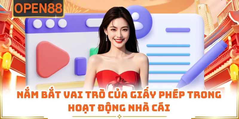 Nắm Bắt Vai Trò Của Giấy Phép Trong Hoạt Động Nhà Cái
